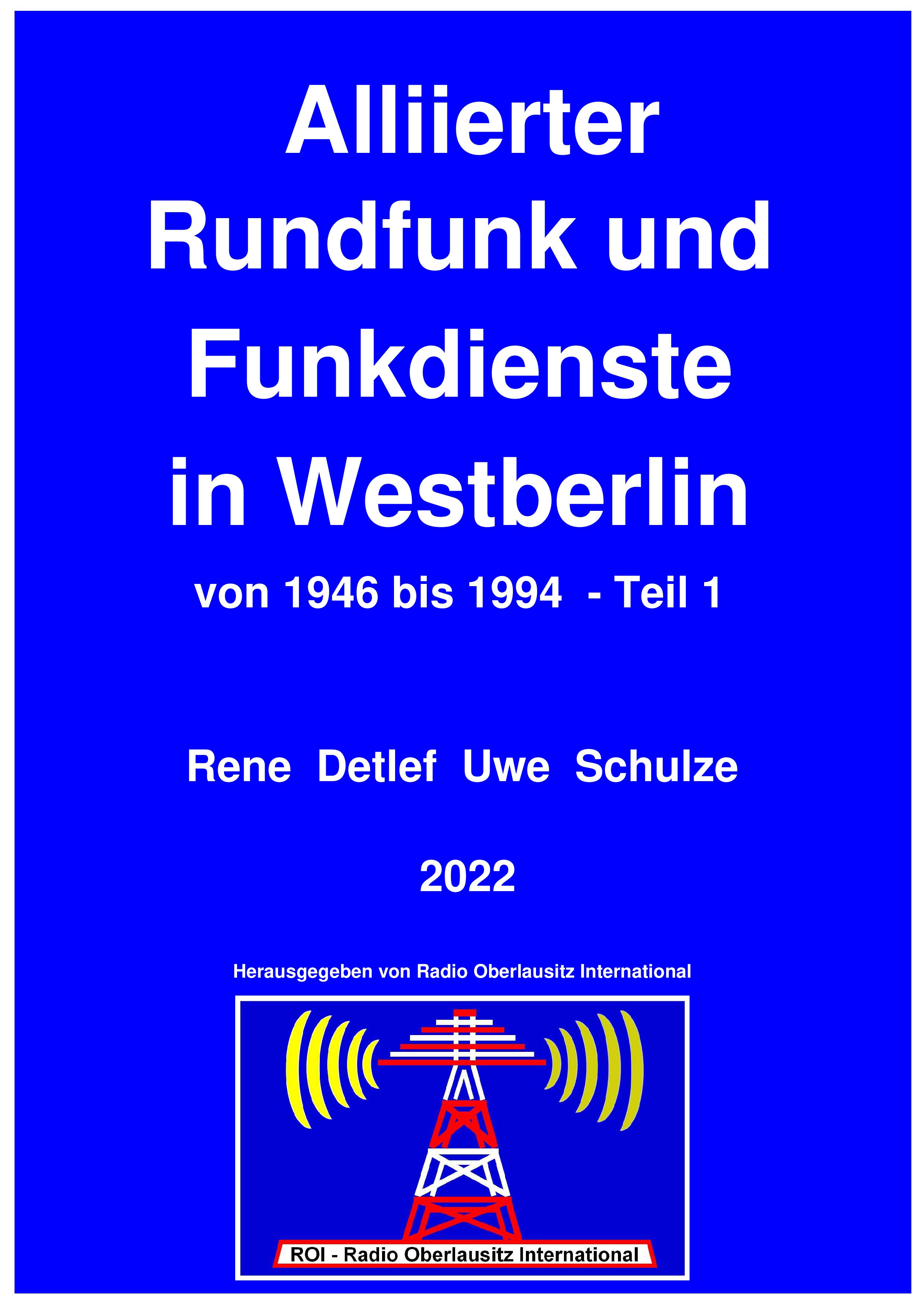 Leseprobe Alliierter Rundfunk und Funkdienste in Westberlin von 1946 bis 1994 - 
Teil 1,  farbig, 615 Seiten, 2022, Leseprobe